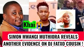 New Evidence Over Dj Fatxo Dath Saga  Simon Mwangi Muthiora Exposes [upl. by Walsh]