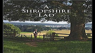 A Shropshire Lad  A E Housman Radio PlayDocumentary [upl. by Ettelrats]