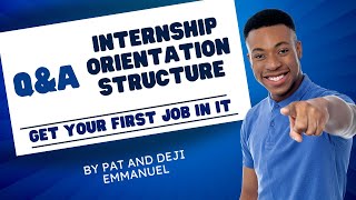 QampA Internship Orientation Structure Get your first job in IT [upl. by Secrest618]