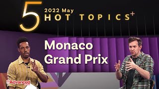 Hot Topics Monaco Grand Prix May 2022 [upl. by Carlota978]