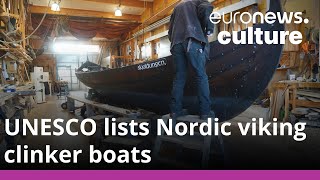 UNESCO places Vikingera clinker boats on heritage list in Nordic triumph [upl. by Onirotciv]