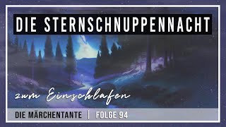 Geschichte zum Einschlafen für Kinder amp Erwachsene 😊 die schönsten Einschlafmärchen Entspannung [upl. by Tlok]