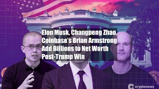 Elon Musk Changpeng Zhao Coinbase’s Brian Armstrong Add Billions [upl. by Pammy]