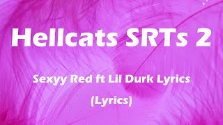 Hellcats SRTs 2Sexyy Red ft Lil DurkLyrics [upl. by Conte]