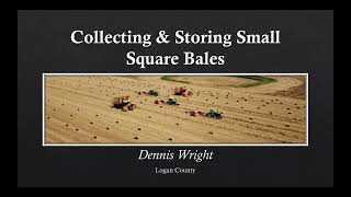 Collecting and Storing Small Square BalesDennis Wright [upl. by Dymoke]