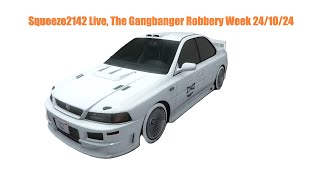 Squeeze2142 Live The Gangbanger Robbery week 241024 [upl. by Nevada822]