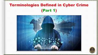 Terminologies Defined in Cyber Crime Part 1 [upl. by Korrie762]