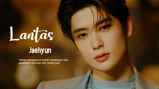 FMV Jaehyun  Lantas [upl. by Page]