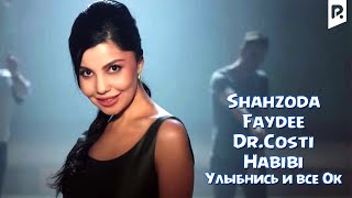 Shahzoda feat Faydee amp Dr Costi  Habibi Улыбнись и все Ок [upl. by Encratis]