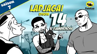 Ladjagaï ep14 s7 Djambrokoss [upl. by Genet]