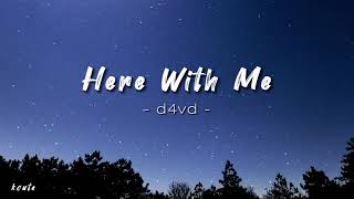 D4vd  Here with Me  Lyrics [upl. by Hippel]