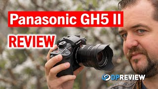 Panasonic GH5 II Review [upl. by Llieno320]