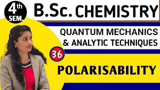 L36 POLARISABILITY  BSc4th Sem Chemistry  Quantum Mechanics amp Analytical Technique [upl. by Atikam]