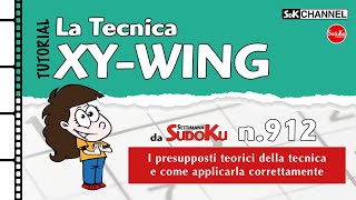 TUTORIAL – Tecnica XYWING Sudoku n20 di Settimana Sudoku 912 [upl. by Eatnom]