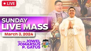 SUNDAY FILIPINO MASS LIVE TODAY ONLINE II MARCH 3 2024 II FR JOWEL JOMARSUS GATUS [upl. by Raymund]