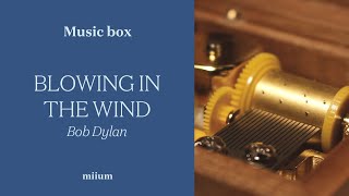 Blowing In The Wind  Bob Dylan  WindUp Music Box [upl. by Innoj221]