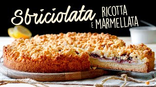 CROSTATA SBRICIOLATA RICOTTA E MARMELLATA Ricetta Facile  BuonIdea [upl. by Denoting411]