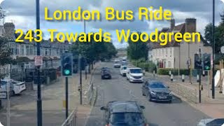 London bus 243 Ride Towards Woodgreen [upl. by Yraccaz]