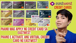 EASTWEST CREDIT CARDS PAANO E ACTIVATE ANG VIRTUAL CREDIT CARD NG EASTWEST HOW TO APPLY CREDIT CARD [upl. by Weinhardt284]