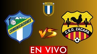 ⚽ COMUNICACIONES VS ZACAPA EN VIVO 🔴 LIGA NACIONAL GUATEMALA APERTURA 2023  HORARIO Y DONDE VER [upl. by Nonnek]