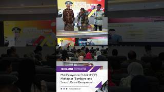 Mal Pelayanan Publik MPP Makassar Sombere and Smart Resmi Beroperasi news [upl. by Nileuqaj]