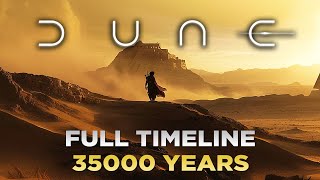 DUNE  Full Timeline Of Universe  35000 Years In 13 Minutes [upl. by Robbert]