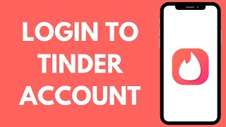 Tinder Login How to Login to Tinder Account 2023 [upl. by Ecirtnuahs]