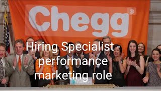 Chegg hiring specialist  Performance Marketing role exp 3 yrs [upl. by Adlig312]