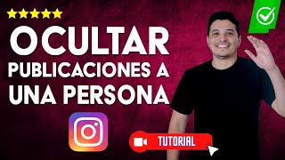 Cómo OCULTAR PUBLICACIONES en Instagram a una SOLA PERSONA  ✅Método fácil📷 [upl. by Oscar206]