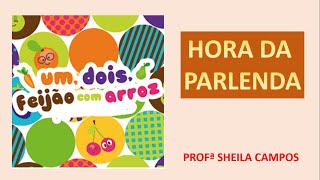 HORA DA PARLENDA 1 2 FEIJÃO COM ARROZ [upl. by Neille643]