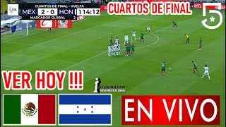 🔴En Vivo México vs Honduras donde ver a que hora juega MEXICO VS HONDURAS Partido Vuelta Cuartos [upl. by Ecinad]