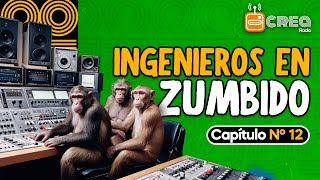 Radio Crea 12  Ingenieros en Zumbidos [upl. by Aieki]