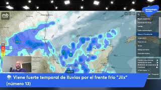 ⛈️ Viene fuerte temporal de lluvias por el frente frío Jiix número 13 [upl. by Violet286]