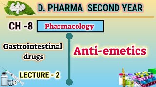 Anti emetics  CH8  L2  Pharmacology  Gastrointestinal drugs  DPharm second year [upl. by Riabuz]