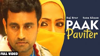 Paak Paviter Official Video  Raj Brar  Sana Khaan  Desi PoP 4  Team Music Entertainment [upl. by Donnell754]