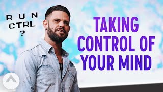 Taking Control Of Your Mind  Pastor Steven Furtick  Elevation Church [upl. by Bullion]