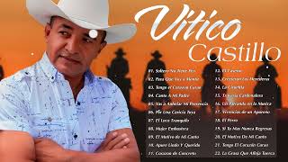 Vitico Castillo Mix 2024  30 Mejores Exitos De Vitico Castillo  Musica Llanera Puro Joropo [upl. by Solakcin]