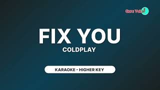 COLDPLAY  FIX YOU KARAOKE HIGHER KEY [upl. by Aldous708]