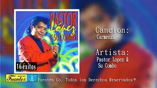 Carmenza  Pastor Lopez Y Su Combo  Discos Fuentes [upl. by Aeel]