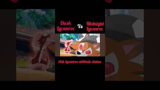 Dusk lycanroc vs midnight lycanroc  lycanroc attitude statusyoutubesearchshortfeedyoutubeshorts [upl. by Jacob]