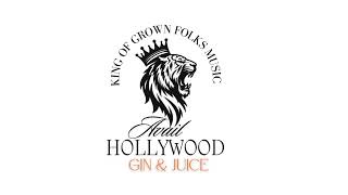 Gin And Juice AVAIL HOLLYWOOD [upl. by Mitchael]