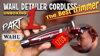 WAHL DETAILER CORDLESS  UNBOXING  TEST  REVIEW  CHOIX TONDEUSE DE PRÉCISION  BEST TRIMMER PT1 [upl. by Lukasz]