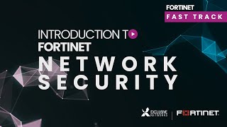 Fortinet Fast Track  Introduction to Fortinet Network Security [upl. by Harlene]