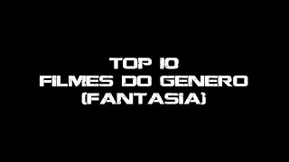 TOP 10 FILMES DO GÊNERO FANTASIA [upl. by Akitan]