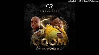 Campmasters  Gqoka Feat Mampintsha amp Dj Tira [upl. by Atreb]