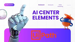 UiPath Ai Center Dashboard Elements  Episode 3 [upl. by Prader]