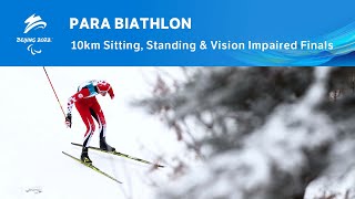 Para Biathlon 10km Sitting Standing amp Vision Impaired Finals  Day 4  Beijing 2022 [upl. by Ennovehc875]