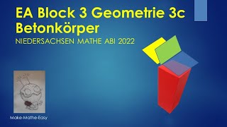 EA Niedersachsen Mathe Abi 2022 Block 3c Geometrie Betonkörper [upl. by Aek]