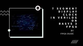 7 Segment Display Clock Basys3 FPGA using Verilog in Vivado [upl. by Ransom]