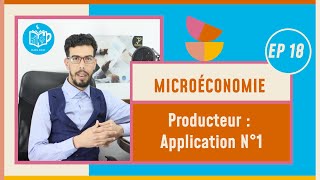 CAFE ECO EP 18 Microéconomie S1S2 Producteur  Application N°1 Darija [upl. by Robins]